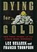 Dying for Gold: The True Story of the Giant Mine Murders