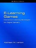 E-Learning Games: Interactive Strategies for Digital Delivery (Neteffect Series)