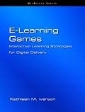 E-Learning Games: Interactive Strategies for Digital Delivery (Neteffect Series)