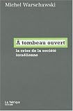 A tombeau ouvert. La crise de la soci�t� isra�lienne