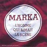 Revue Marka  / L'Homme qui aimait la scène