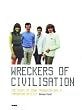 The Wreckers of Civilization : The Story of Coum Transmissions & Throbbing Gristle: The Story of Coum Transmissions and "Throbbing Gristle"