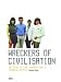 The Wreckers of Civilization : The Story of Coum Transmissions & Throbbing Gristle: The Story of Coum Transmissions and "Throbbing Gristle"