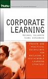 Corporate Learning : Proven and Practical Guidelines for Building a Sustainable Learning Strategy