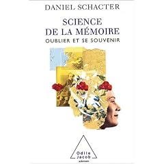 Science de la m�moire : Oublier et se souvenir