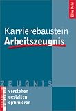 Produkt-Bild: Karrierebaustein Arbeitszeugnis. Verstehen, gestalten, optimieren