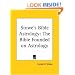 Stowe's Bible Astrology: The Bible Founded on Astrology
