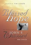 Blessed Hope: The Autobiography of John Walvoord