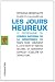 Les jours heureux : Le programme du Conseil National de la R�sistance de mars 1944 : Comment il a �t� �crit et mis en oeuvre, et comment Sarkozy acc�l�re sa d�molition