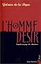 L'Homme d�sir : Enqu�te au pays des s�ducteurs