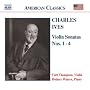 Ives: Violin Sonatas Nos. 1-4 Ives: Violin Sonatas Nos. 1-4