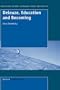 Deleuze, Education and Becoming (Educational Futures: Rethinking Theory and Practice)