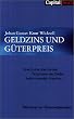 Geldzins und G�terpreis: Eine Studie �ber die den Tauschwert des Geldes bestimmenden Ursachen