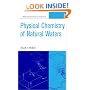 The Physical Chemistry of Natural Waters (Wiley - Interscience Series in Geochemistry)