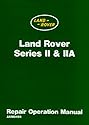 Land Rover Series II & IIa Repair Operation Manual