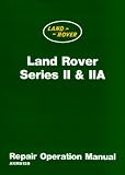 Land Rover Series II & IIa Repair Operation Manual