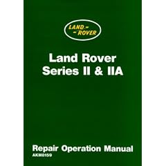 Land Rover Series II & IIA Repair Operation Manual