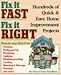 Book Fix It Fast, Fix It Right: Hundreds of Quick & Easy Home Improvement Projects