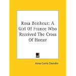 Rosa Bonheur: A Girl of France Who Received the Cross of Honor book cover
