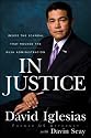 In Justice: Inside the Scandal That Rocked the Bush Administration