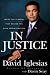 Books : In Justice: Inside the Scandal That Rocked the Bush Administration