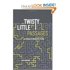 Twisty Little Passages: An Approach to Interactive Fiction