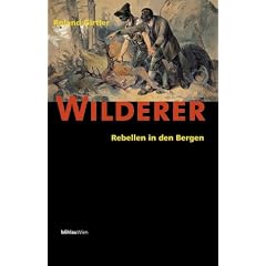 Wilderer: Rebellen in den Bergen