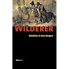 Wilderer: Rebellen in den Bergen