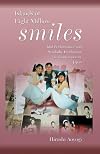 Islands of Eight Million Smiles: Idol Performance and Symbolic Production in Contemporary Japan (Harvard East Asian Monographs)