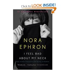 I Feel Bad About My Neck: And Other Thoughts On Being a Woman (Vintage)