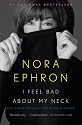 I Feel Bad About My Neck: And Other Thoughts On Being a Woman (Vintage)