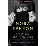 I Feel Bad About My Neck: And Other Thoughts On Being a Woman (Vintage)
