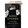 I Feel Bad About My Neck: And Other Thoughts On Being a Woman (Vintage)