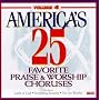 America's 25 Favorite Praise & Worship Choruses, Vol. 4