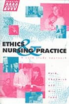 Ethics and Nursing Practice: A Case Study Approach