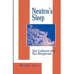 Newton's Sleep: The Two Cultures and the Two Kingdoms