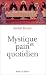 Mystique et pain quotidien