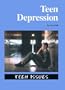 Teen Issues - Teen Depression