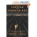Turning the Templar Key: The Secret Legacy of the Knights Templar and the Origins of Freemasonry