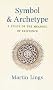 Symbol and Archetype. A Study of the Meaning of Existence