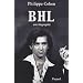 BHL : Une biographie