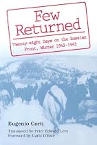 Few Returned: Twenty-Eight Days on the Russian Front, Winter 1942-1943