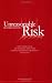 Unreasonable Risk, 2nd Edition