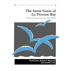 The Snow Geese of La P�rouse Bay: Natural Selection in the Wild (Oxford Ornithology Series)