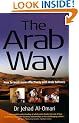 The Arab Way: How to Work More Effectively with Arab Cultures (Working with Other Cultures)