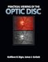 Viewing the Optic Disc: A Practical (Book with CD-ROM)