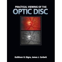Practical Viewing of the Optic Disc: A Practical Guide