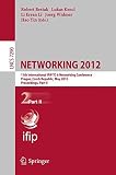 NETWORKING 2012 : 11th International IFIP TC 6 Networking Conference, Prague, Czech Republic, May 21-25, 2012 : proceedings