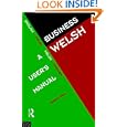 Business Welsh: A User's Manual'