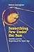 Something New Under the Sun: Satellites and the Beginning of the Space Age